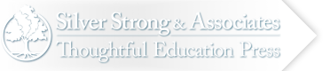 Silver Strong & Associates / Thoughtful Education Press – Tools For Conquering the Common Core